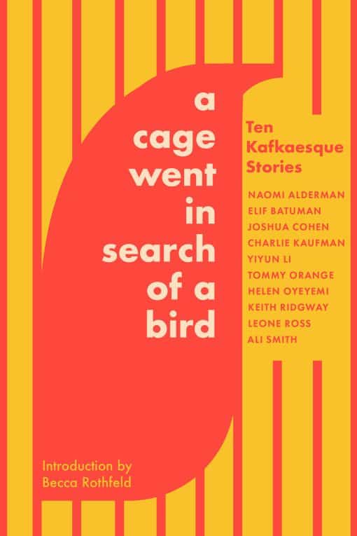 Ten Kafkaesque Stories: A Cage Went in Search of a Bird