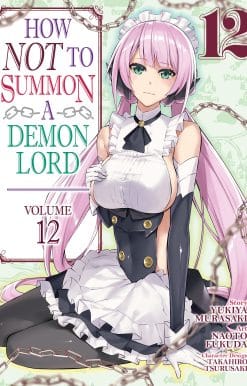 How NOT to Summon a Demon Lord (Manga) Vol. 12