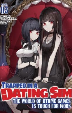 Trapped in a Dating Sim: The World of Otome Games is Tough for Mobs (Light Novel) Vol. 3