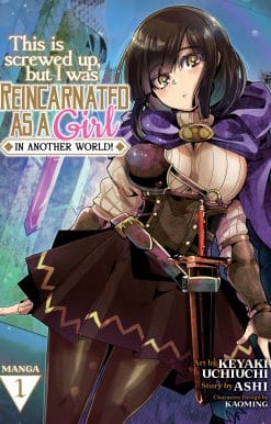 This Is Screwed Up, but I Was Reincarnated as a GIRL in Another World! (Manga) Vol. 1