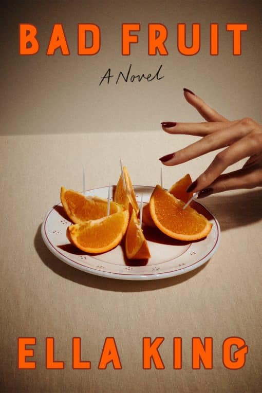 A Novel: Bad Fruit