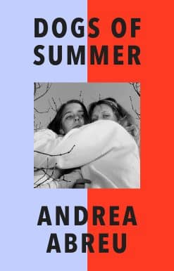 A Novel: Dogs of Summer