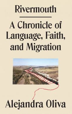 A Chronicle of Language, Faith, and Migration: Rivermouth