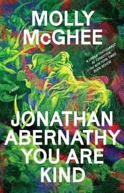 Jonathan Abernathy You Are Kind: A Novel
