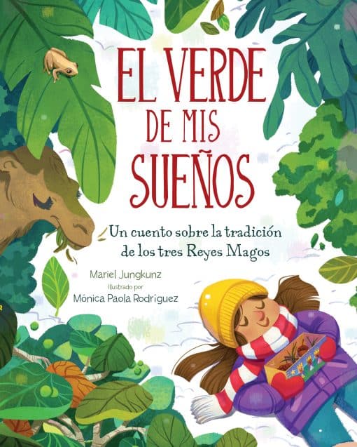 El Verde De Mis Sueños (Dreams of Green): Un Cuento De La Tradición De Los Tres Reyes Magos