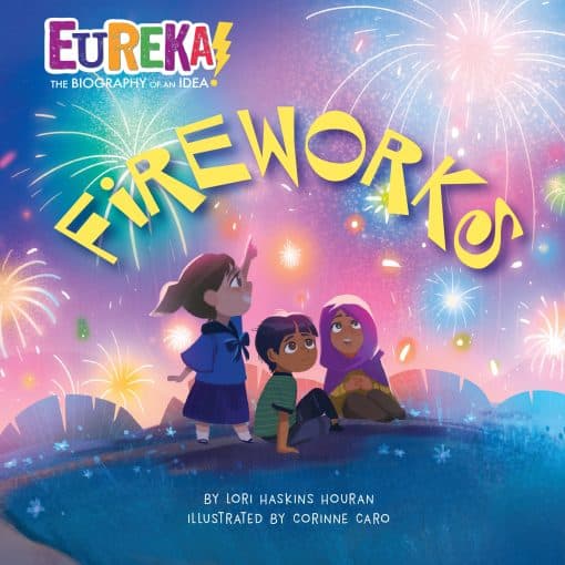 Eureka! The Biography of an Idea: Fireworks