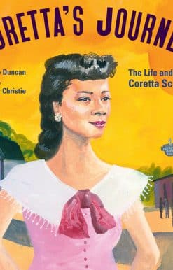 Coretta's Journey: The Life and Times of Coretta Scott King