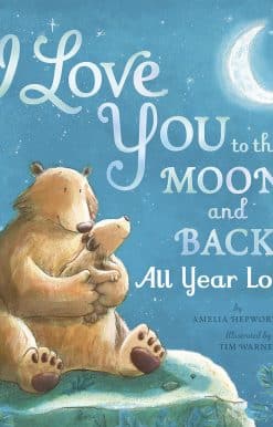 I Love You to the Moon and Back All Year Long