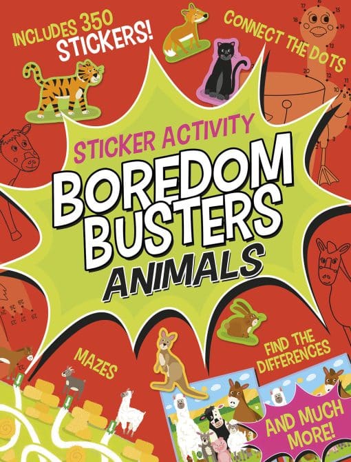 Boredom Busters: Animals Sticker Activity: Includes 350 stickers! Mazes, connect the dots, find the differences, and much more!