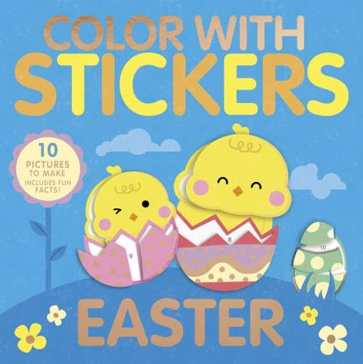 Create 10 Pictures with Stickers!: Color With Stickers: Easter