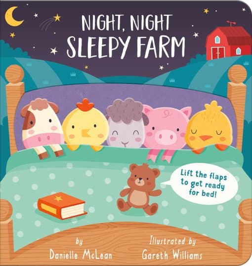 Lift the flaps to get ready for bed!: Night Night, Sleepy Farm