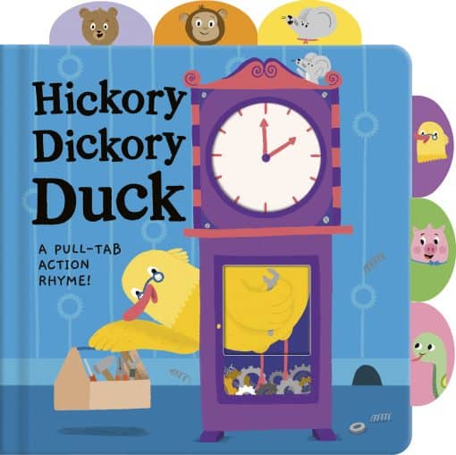 A Pull-Tab Action Rhyme!: Hickory Dickory Duck