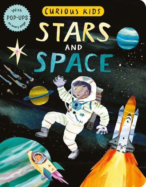 With POP-UPS on every page: Curious Kids: Stars and Space