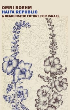 Haifa Republic: A Democratic Future for Israel