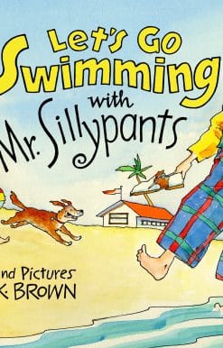 Let's Go Swimming with Mr. Sillypants