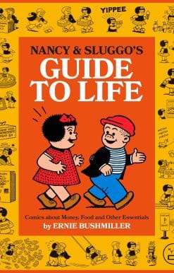 Nancy and Sluggo's Guide to Life: Comics about Money, Food, and Other Essentials