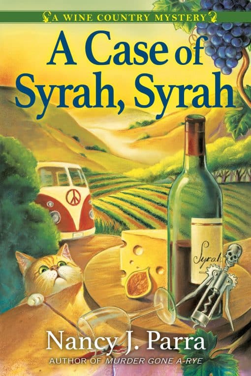 A Case of Syrah, Syrah: A California Wine Country Mystery