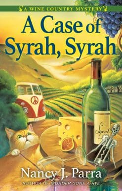 A Case of Syrah, Syrah: A Wine Country Mystery