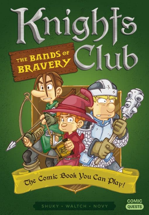 The Comic Book You Can Play: Knights Club: The Bands of Bravery