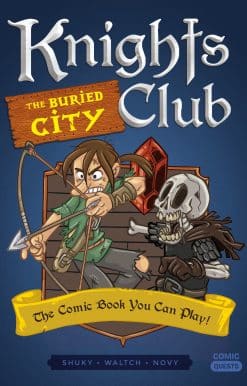 Knights Club: The Buried City: The Comic Book You Can Play