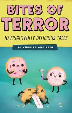 Bites of Terror: Ten Frightfully Delicious Tales