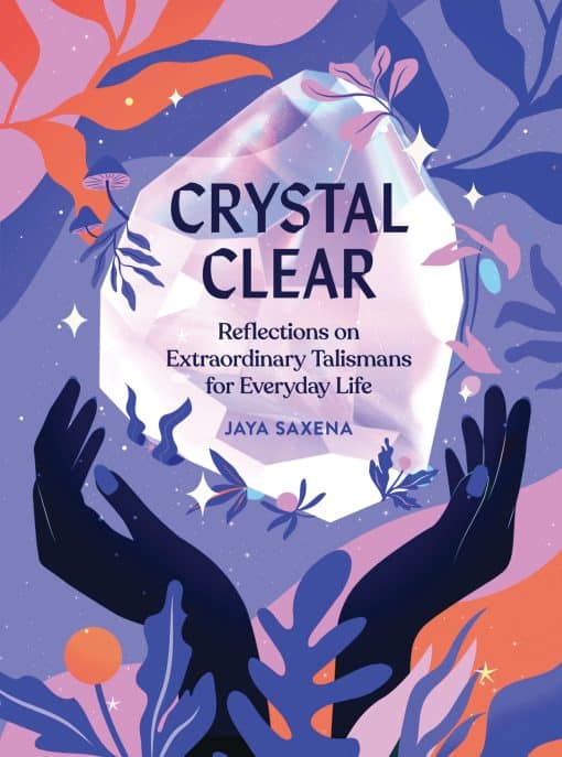 Reflections on Extraordinary Talismans for Everyday Life: Crystal Clear