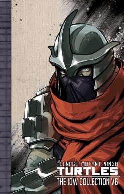 Teenage Mutant Ninja Turtles: The IDW Collection Volume 6