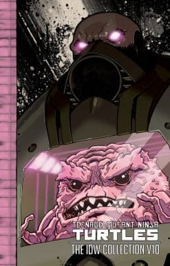 Teenage Mutant Ninja Turtles: The IDW Collection Volume 10: