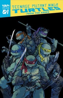 Teenage Mutant Ninja Turtles: Reborn, Vol. 1 - From The Ashes