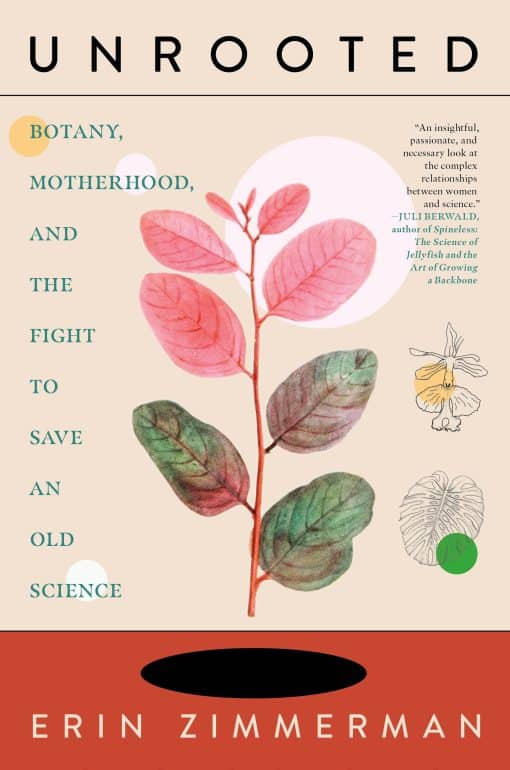 Botany, Motherhood, and the Fight to Save an Old Science: Unrooted