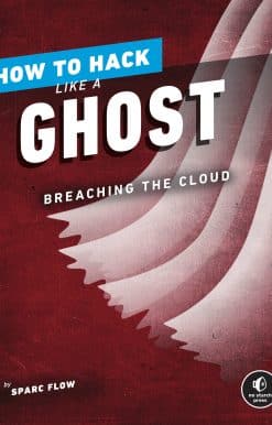 How to Hack Like a Ghost: Breaching the Cloud