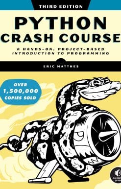 Python Crash Course, 3rd Edition: A Hands-On, Project-Based Introduction to Programming