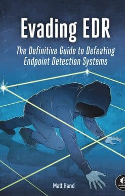 Evading EDR: The Definitive Guide to Defeating Endpoint Detection Systems.