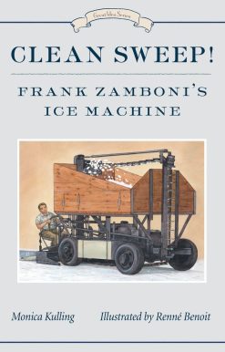 Clean Sweep! Frank Zamboni's Ice Machine: Great Idea Series
