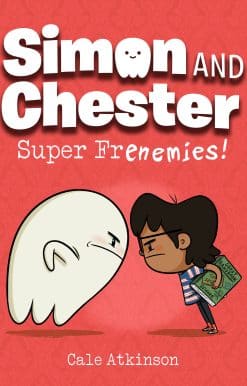 Super Frenemies! (Simon and Chester Book #5)