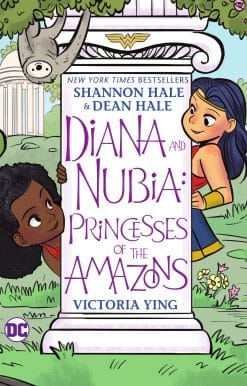 Diana and Nubia: Princesses of the Amazons