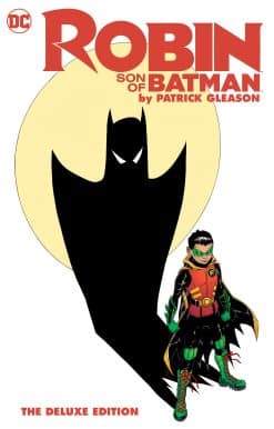 Robin: Son of Batman by Patrick Gleason: The Deluxe Edition: