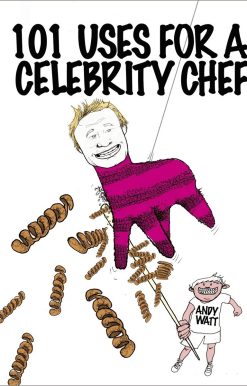 101 Uses for a Celebrity Chef