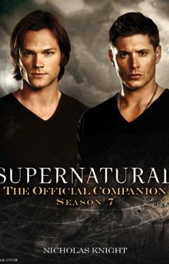 Supernatural: The Official Companion Season 7