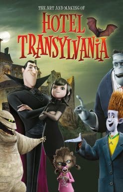 The Art and Making of Hotel Transylvania