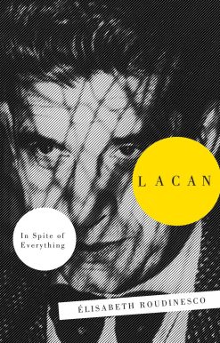 Lacan: In Spite Of Everything
