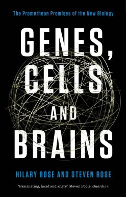 Genes, Cells, and Brains: The Promethean Promises of the New Biology
