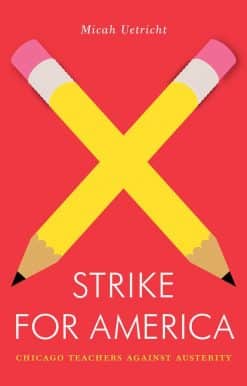 Strike for America: Chicago Teachers Against Austerity