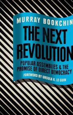 The Next Revolution: Popular Assemblies and the Promise of Direct Democracy