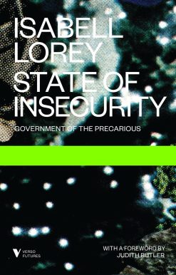 State of Insecurity: Government of the Precarious