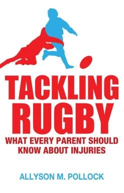 What Every Parent Should Know: Tackling Rugby