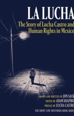 La Lucha: The Story of Lucha Castro and Human Rights in Mexico