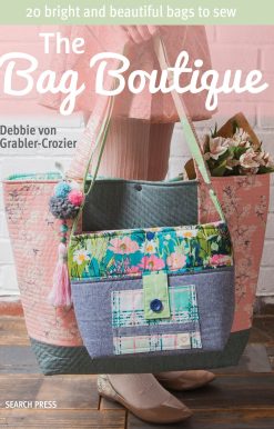 The Bag Boutique: 20 Bright and Beautiful Bags To Sew