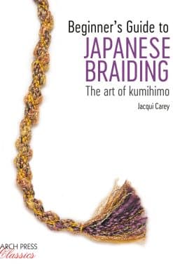 Beginner’s Guide to Japanese Braiding: The Art Of Kumihimo