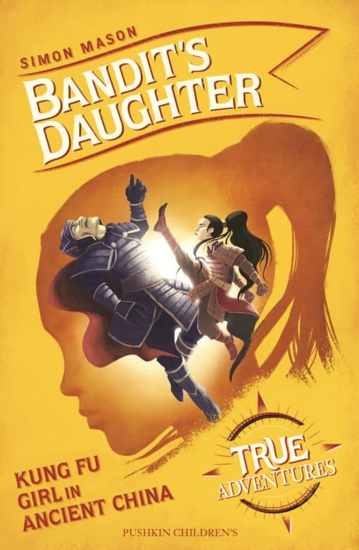 Bandit’s Daughter: Kung Fu Girl in Ancient China